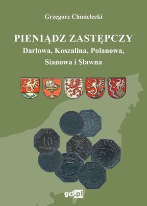 Pieniądz zastępczy Darłowa, Koszalina, Polanowa, Sianowa i Sławna